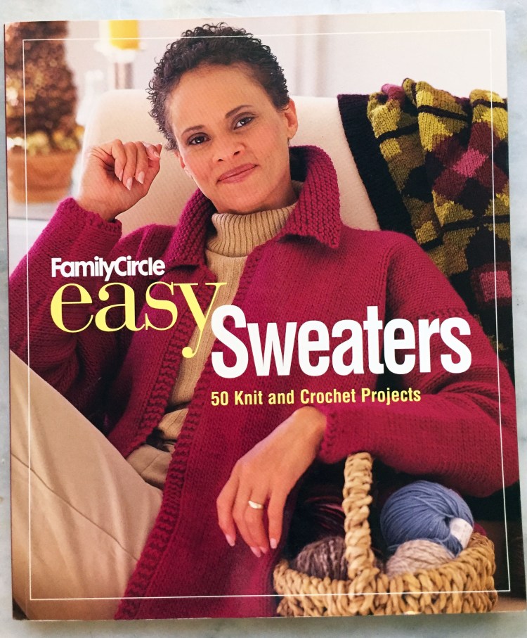 Family Circle Easy Sweaters - 50 knit and crochet projects